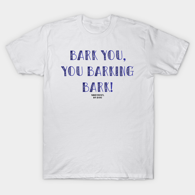 dont bark if you cant bite shirt